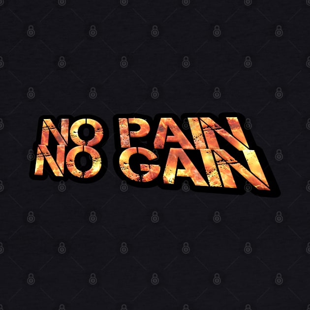 No Pain No Gain - Fitness Lifestyle - Motivational Saying by MaystarUniverse